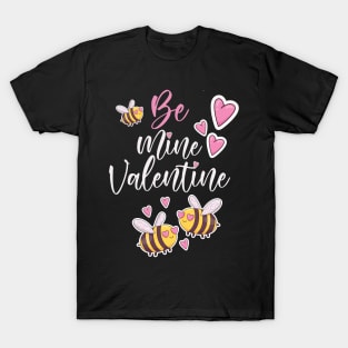 Be Mine Valentine T-Shirt